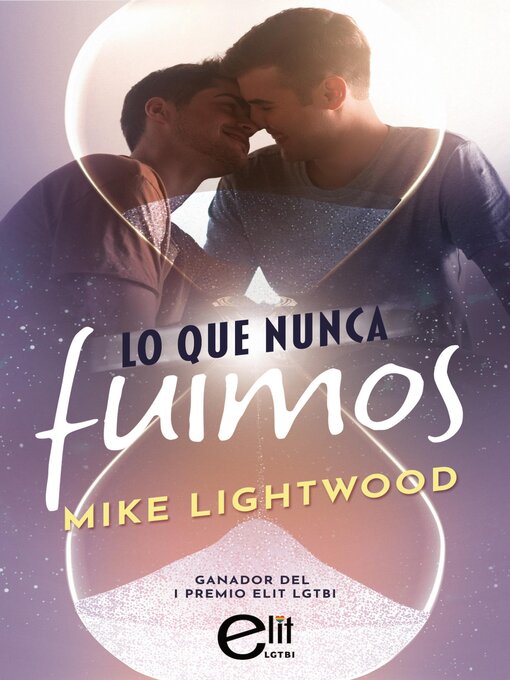 Title details for Lo que nunca fuimos by Mike Lightwood - Available